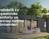 Prefabrik Ev İnşaatında Konforlu ve Çevreci Isıtma Yöntemleri